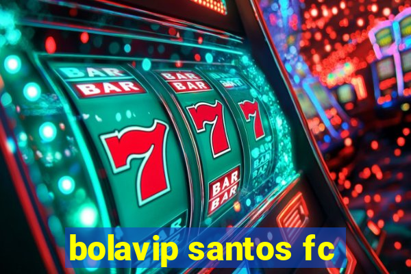 bolavip santos fc